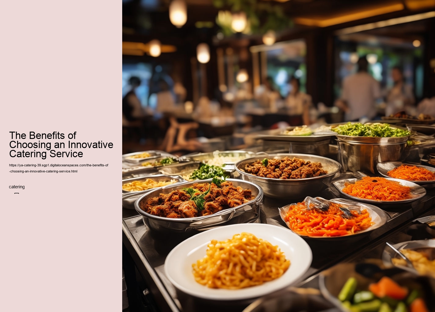 The Benefits of Choosing an Innovative Catering Service